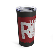 Load image into Gallery viewer, Let&#39;s Rock - Tumbler 20oz Printify Mug - Tracy McCrackin Photography