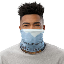 Load image into Gallery viewer, Inspirational - Mountains are Yearning Face Mask/Neck Gaiter Tracy McCrackin Photography Clothing - Tracy McCrackin Photography